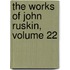 The Works Of John Ruskin, Volume 22