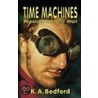 Time Machines Repaired While-U-Wait door K.A. Bedford