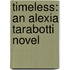Timeless: An Alexia Tarabotti Novel