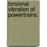 Torsional vibration of powertrains: door Andrew Louis Guzzomi