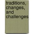 Traditions, Changes, and Challenges