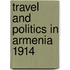 Travel And Politics In Armenia 1914