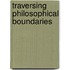 Traversing Philosophical Boundaries