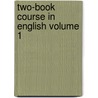 Two-Book Course in English Volume 1 by Mary Frances Hyde
