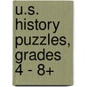 U.S. History Puzzles, Grades 4 - 8+ by Mark Twain Media