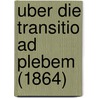 Uber Die Transitio Ad Plebem (1864) door Ludwig Lange