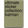 Ultimate Sticker Collection: Batman door Hannah Dolan