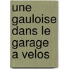 Une Gauloise Dans Le Garage a Velos door Florence Thinard