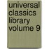 Universal Classics Library Volume 9