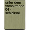 Unter Dem Vampirmond 04 - Schicksal door Amanda Hocking