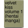 Velvet Kiss Volume 1 (Hentai Manga) door Chihiro Harumi