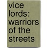 Vice Lords: Warriors of the Streets by Keiser