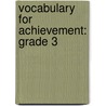 Vocabulary for Achievement: Grade 3 door Margaret A. Richek