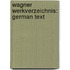 Wagner Werkverzeichnis: German Text