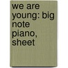 We Are Young: Big Note Piano, Sheet by Fun
