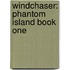 Windchaser: Phantom Island Book One