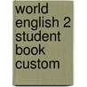 World English 2 Student Book Custom by Martin Milner
