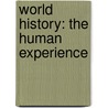 World History: The Human Experience by Mounir A. Farah