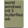 World Windows Intl 3 Butterflies Wb door Ybm