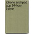 iPhone and iPad App 24-hour Trainer