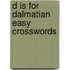 D Is For Dalmatian Easy Crosswords