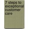 7 Steps to Exceptional Customer Care door Dominique Ntirushwa