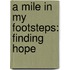 A Mile in My Footsteps: Finding Hope