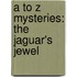 A to Z Mysteries: The Jaguar's Jewel