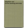 Adoption Von Online-Banking-Services by Ingo Garczorz