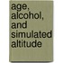 Age, Alcohol, and Simulated Altitude