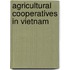 Agricultural Cooperatives in Vietnam