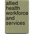 Allied Health Workforce and Services