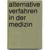Alternative Verfahren in der Medizin by Dr. Britta B¿Er