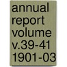 Annual Report Volume V.39-41 1901-03 by Massachusetts Agricultural College