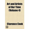 Art and Artists of Our Time Volume 5 by Clarence Cook