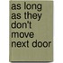 As Long as They Don't Move Next Door