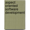 Aspect Oriented Software Development door Raghu Yedduladoddi