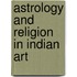 Astrology And Religion In Indian Art
