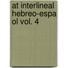 At Interlineal Hebreo-Espa Ol Vol. 4 by Zondervan Publishing