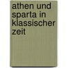 Athen Und Sparta In Klassischer Zeit door Charlotte Schubert