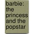 Barbie: The Princess and the Popstar