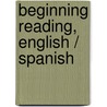 Beginning Reading, English / Spanish by Evan-Moor Educational Publishers