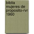 Biblia Mujeres de Proposito-Rvr 1960