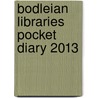 Bodleian Libraries Pocket Diary 2013 door The Bodleian Library