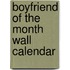 Boyfriend Of The Month Wall Calendar
