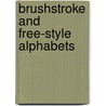 Brushstroke And Free-Style Alphabets door Dan X. Solo