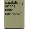 Capitalizing on the Extra Curriculum door Alexander Buoye