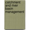 Catchment And River Basin Management door Laurence Smith