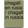 Chagall en Rusia / Chagall in Russia by Joann Sfar