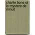Charlie Bone Et Le Mystere De Minuit